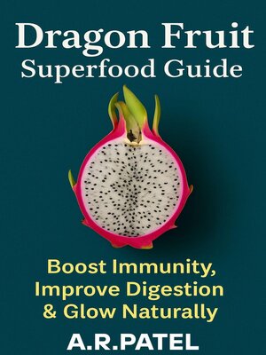 cover image of Dragon Fruit Superfood Guide